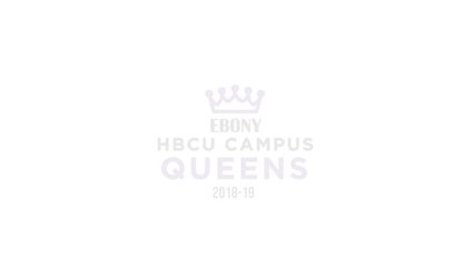 20181-2019 EBONY Top 10 HBCU Campus Queens