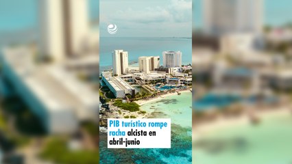 PIB turístico rompe racha alcista en abril-junio