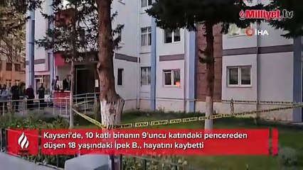 Kayseri'de 9'uncu kattan düşen genç kız hayatını kaybetti