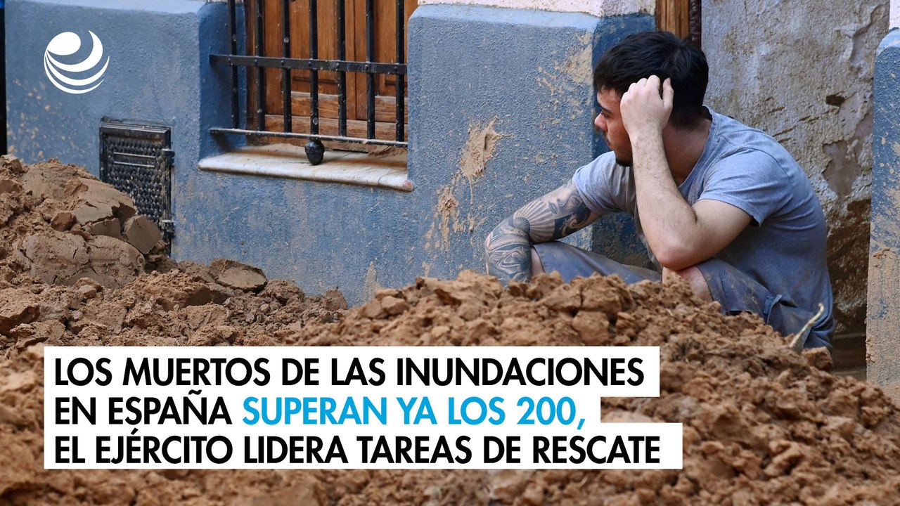 Los muertos de las inundaciones en España superan ya los 200, el Ejército lidera tareas de rescate