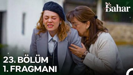 Bahar 23. Bölüm 1. Fragmanı | Bu Kadar Zalim Olamazsın!