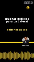 Editorial | ¡Buenas noticias para La Caleta!