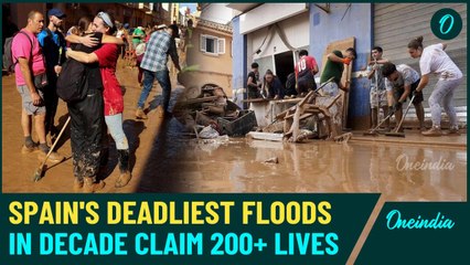Spain Floods Latest: Shocking Devastation, Death Toll Beyond 200 As Valencia Faces Historic Disaster