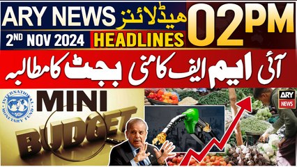 ARY News 02 PM Headlines | 2nd NOV 2024 | IMF demands for Mini Budget!