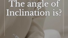 What is angle of inclination?The angle of Inclination is