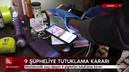 Mersin'de müstehcenlik suçu işleyen 9 şüpheliye tutuklama