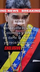 Venezuela acusa a Colombia y Brasil de darle la espalda y crece la tensión