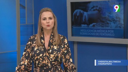¿Negligencia médica por sobredosis de fentanilo? | Nuria Piera