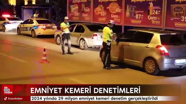 2024 yılında 29 milyon emniyet kemeri denetim gerçekleştirildi