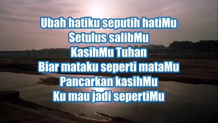 Lirik Lagu Rohani Kristen - Jadi SepertiMu