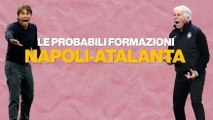 Serie A, Napoli-Atalanta: le probabili formazioni