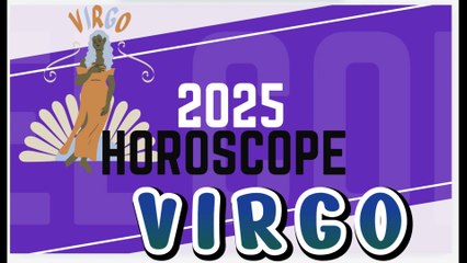 Virgo Horoscope 2025 by date of birth | 2025 Zodiac forecast | 2025 Virgo predictions | English
