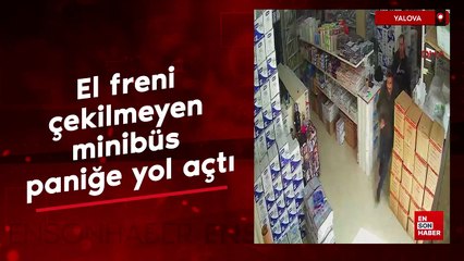 Yalova'da el freni çekilmeyen minibüs paniğe yol açtı