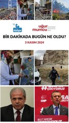 Bir dakikada bugün ne oldu?