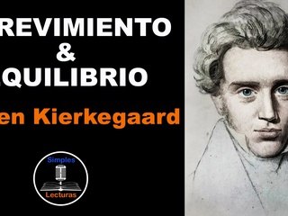 Søren Kierkegaard · Atrevimiento y Equilibrio