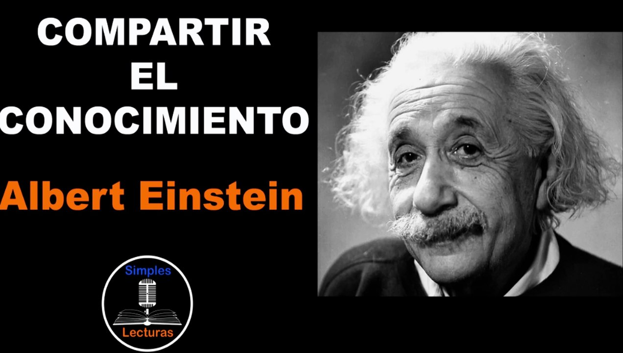 Albert Einstein · Compartir el conocimiento