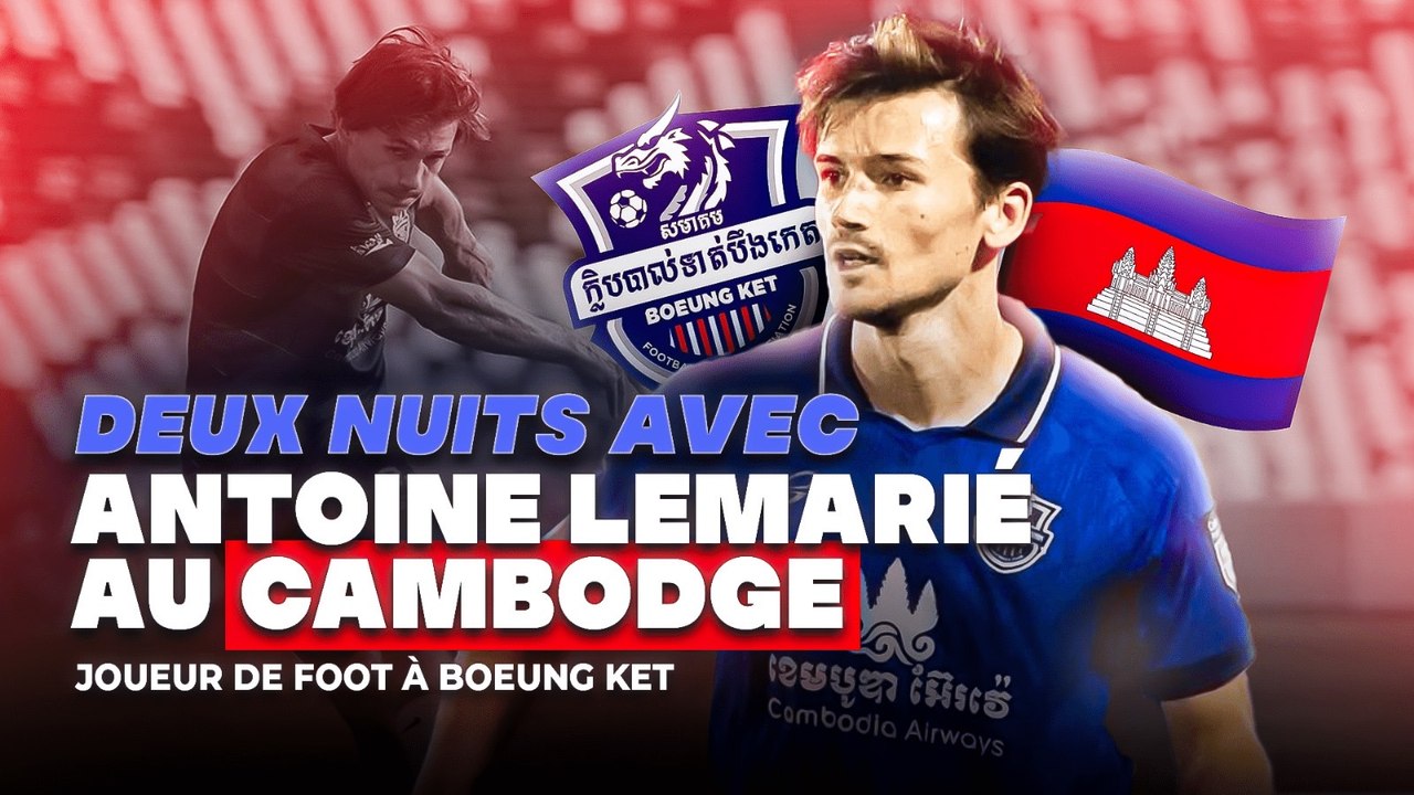 Deux nuits avec Antoine Lemarié au Cambodge !