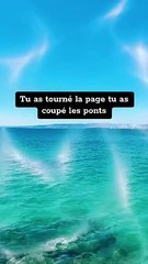 Tu as tourné la page tu as coupé les ponts