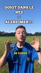 DOIGT DANS LE NEZ = ALZHEIMER ?! 