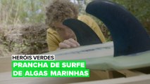 Heróis Verdes: Prancha de Surfe de Algas Marinhas