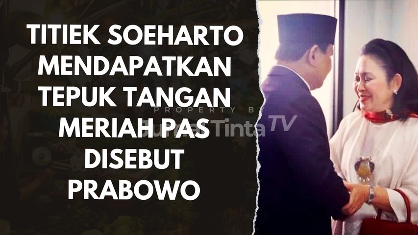 Suara Meriah Hingga Ciye Terdengar Pas Prabowo Menyebut Titiek Soeharto