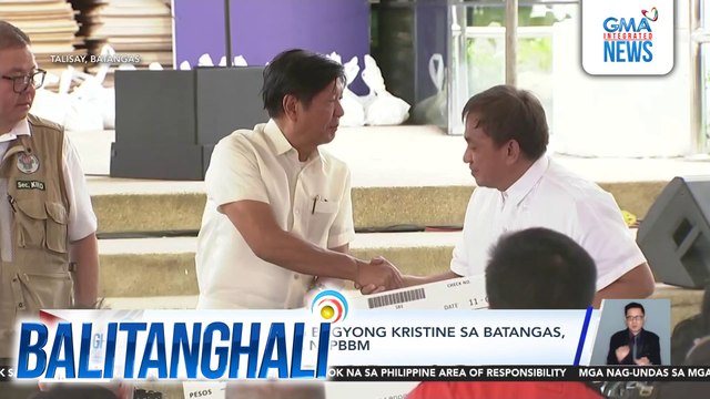 Mga nasalanta ng Bagyong Kristine sa Batangas, binigyan ng ayuda ni PBBM | Balitanghali