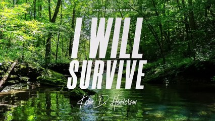 I Will Survive -- Keion Henderson