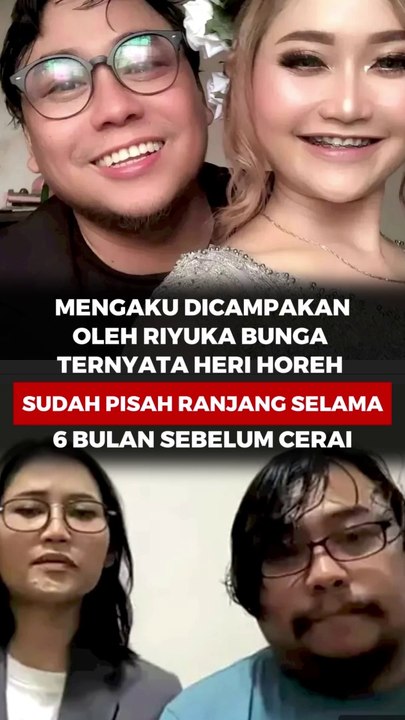 Mengaku dicampakan oleh Riyuka Bunga, ternyata Heri Horeh sudah pisah ranjang 6 bulan sebelum cerai