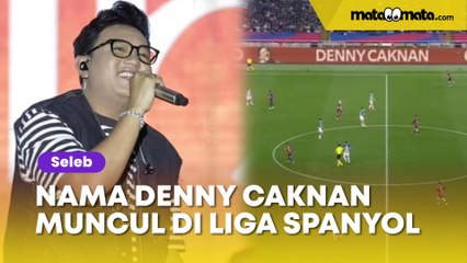 Denny Caknan Girang Namanya Muncul di Liga Spanyol: Aku Bayar Satu Triliun