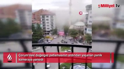 Çorum'daki doğalgaz patlamasının ardından yaşanan panik kamerada