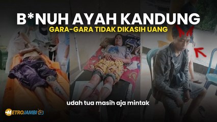 Minta Uang Tidak Dikasih, Pria Ini Nekat Bunuh Ayah Kandung