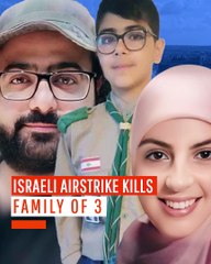 Israeli Airstrike Kills Family of 3