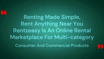 Renting Made Simple, Rent Anything Near You _ Rentzeasy Blog