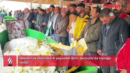 İstanbul’da öldürülen 6 yaşındaki Şirin Şanlıurfa’da toprağa verildi