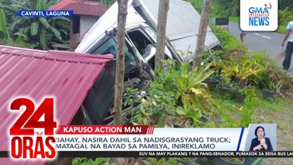Bahay, nasira dahil sa nadisgrasyang truck; matagal na bayad sa pamilya, inireklamo | 24 Oras