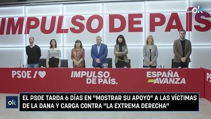 El PSOE tarda 6 días en "mostrar su apoyo" a las víctimas de la DANA y carga contra "la extrema derecha"
