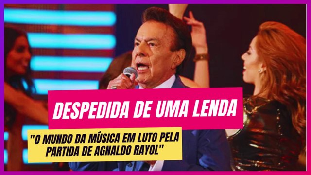 Adeus a um Ícone: Relembrando os Momentos Inesquecíveis de Agnaldo Rayol