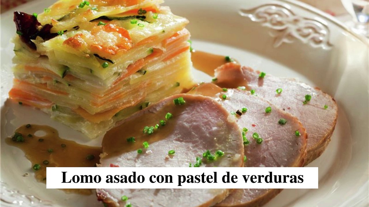 Lomo al horno con pastel de verduras - Cocina Fácil
