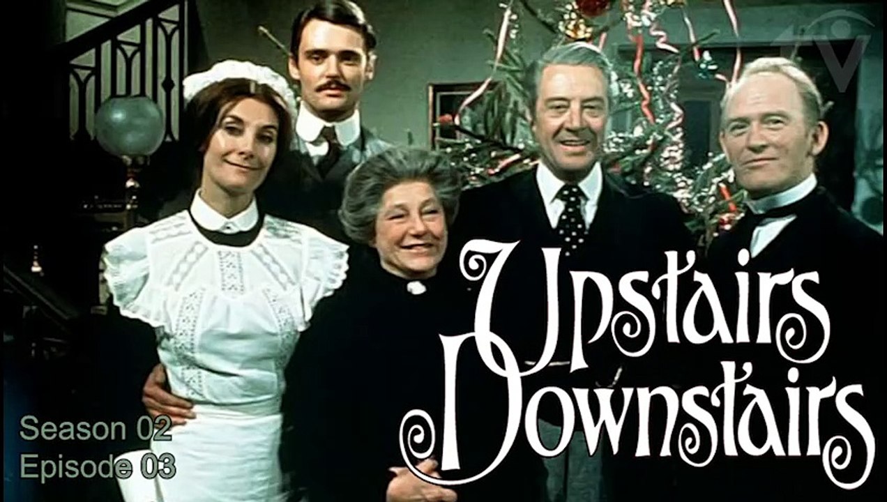 Upstairs, Downstairs | British History Period Drama TV Series 1972 S02 E03