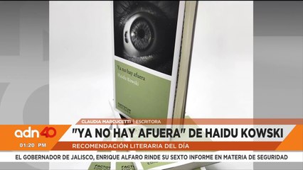 “Ya no hay afuera” la recomendación literaria de Claudia Marcucetti