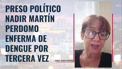 Preso político Nadir Martín Perdomo enferma de dengue por tercera vez