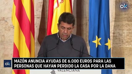 Mazón anuncia ayudas de 6.000 euros para las personas que hayan perdido la casa por la DANA