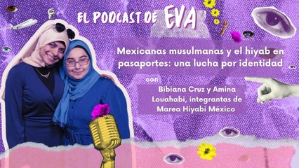 Mexicanas musulmanas y el hiyab en pasaportes: una lucha por identidad