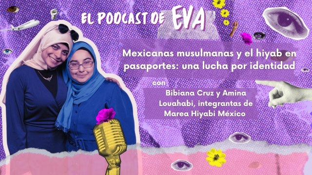 Mexicanas musulmanas y el hiyab en pasaportes: una lucha por identidad