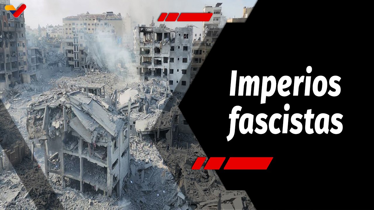 Tras la Noticia | Potencias fascistas atacan sin piedad a países vulnerables