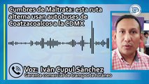 Cumbres de Maltrata: esta ruta alterna usan autobuses de Coatzacoalcos a la CDMX