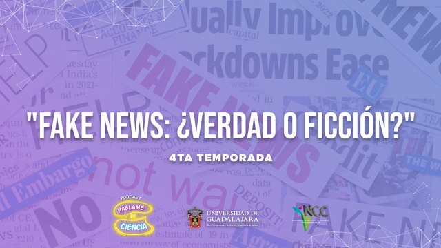 Háblame de Ciencia | Episodio 71 | Fake news: ¿verdad o ficción?