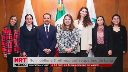 Nafin obtiene 5 mil mdp con reapertura de bono a 2.5 años en Bolsa Mexicana de Valores