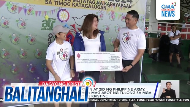 GMA Kapuso Foundation at 2ID ng Philippine Army, nagsanib-puwersa para mag-abot ng tulong sa mga nasalanta ng Bagyong #KristinePH | Balitanghali