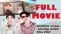 Sudden Vows, Living With The CEO Full Movie